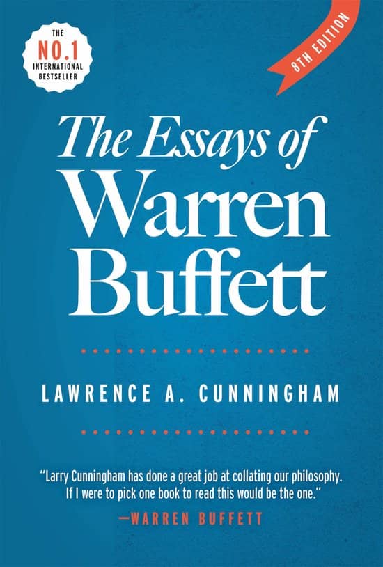 The Essays of Warren Buffett: Timeless Lessons on Investing and Business